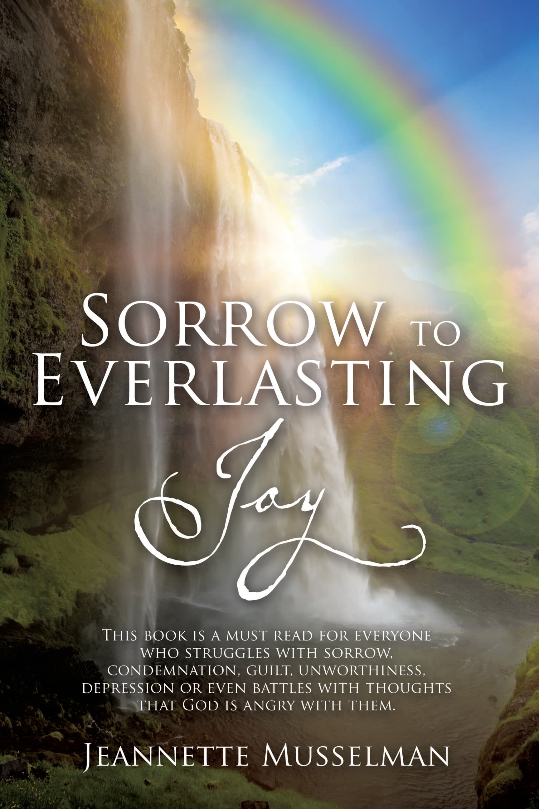 Sorrow to Everlasting Joy