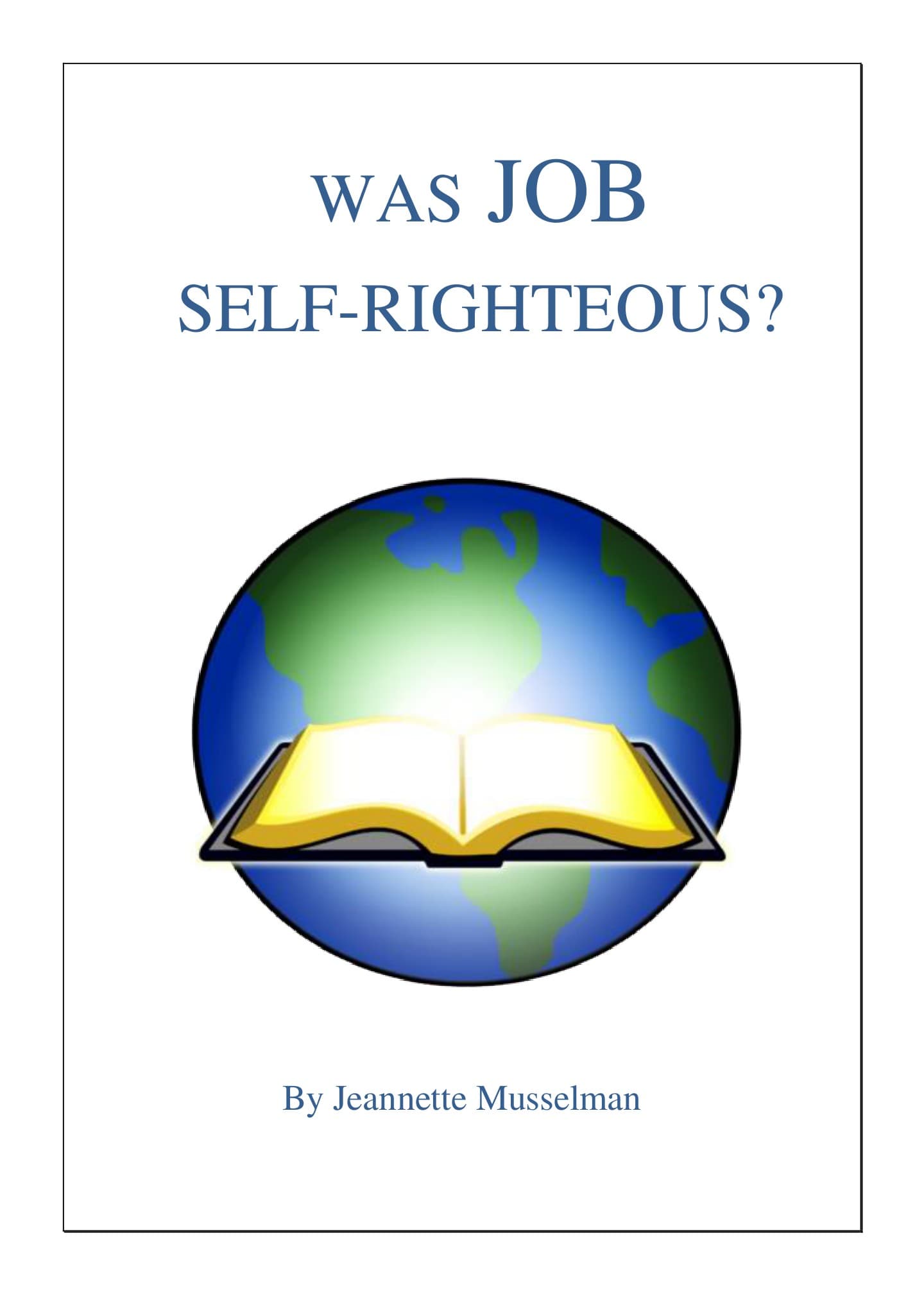 Was JOB Self-Righteous?